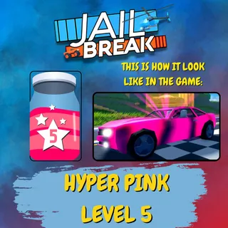 JAILBREAK Hyper pink level 5