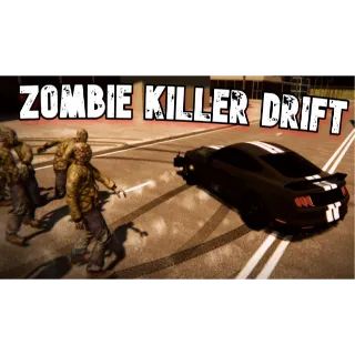 Zombie Killer Drift