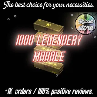 1000 LEGENDARY MODULES