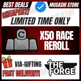 X50 RACE REROLL | THE FORGE