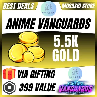 5.5K GOLD - ANIME VANGUARDS