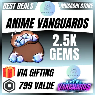 2.5K GEMS - ANIME VANGUARDS