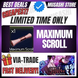 MAXIMUM SCROLL | JUJUTSU INFINITE
