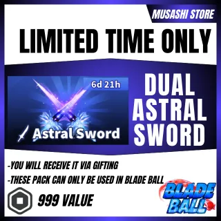 DUAL ASTRAL SWORD -  BLADE BALL