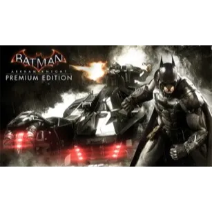  Batman: Arkham Knight Premium Edition