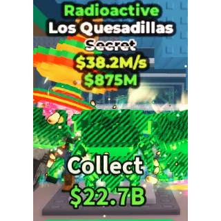 LOS QUESADILLAS RADIOACTIVE - STEAL A BRAINROT - FAST DELIVERY 