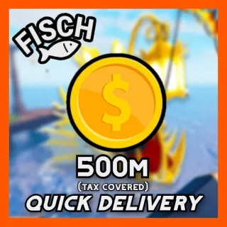 500M C$ | Fisch