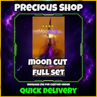 moon cut full set I broken blade