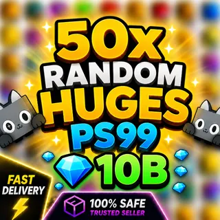50X HUGES + 10B GEMS PS99