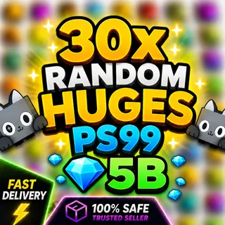 30X HUGES + 5B GEMS PS99