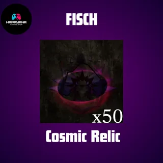 x50 Cosmic Relic - FISCH