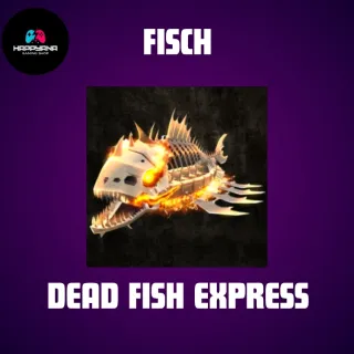 DEAD FISH EXPRESS BOAT - FISCH