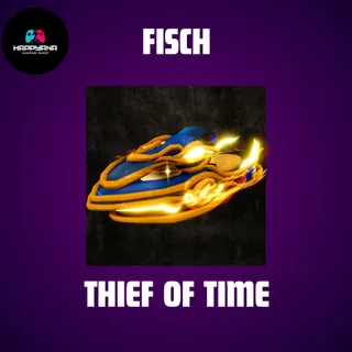 THIEF OF TIME BOAT - FISCH