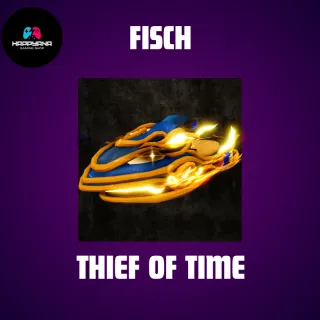 THIEF OF TIME BOAT - FISCH