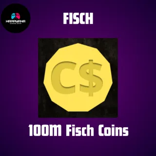 100M C$ - FISCH