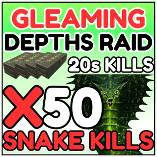 Gleaming Depth Raid|Snake Farm x50