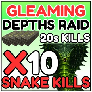 Gleaming Depth Raid|Snake Farm x10