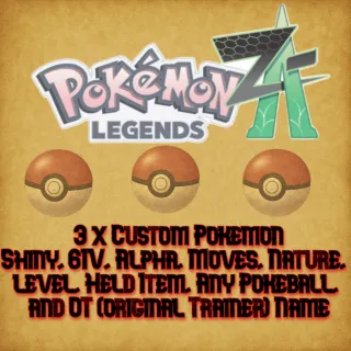 🌟 Pokémon Legends ZA – Any 3 x Custom Pokémon 🌟