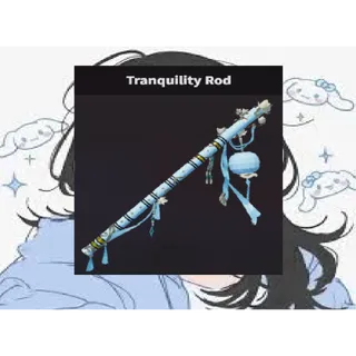 Tranquility Rod Set
