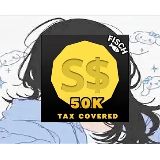 FISCH MONEY | 50K S$
