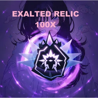 EXALTED RELIC 100X