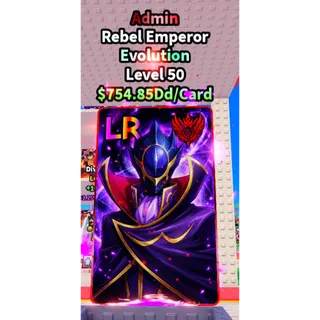 ADMIN REBEL EMPEROR EVOLUTION 754.85Dd/CARD | LEGIT | FAST DELIVERY | CHEAP| ANIME CARD FARM