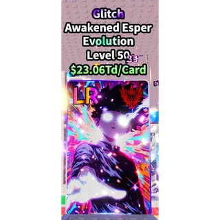 GLITCH AWAKENED ESPER EVOLUTION $23.06Td/CARD | LEGIT | FAST DELIVERY | CHEAP | ANIME CARD FARM