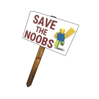 Save the Noobs Protest Sign Code