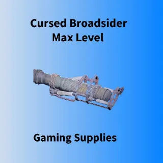 Unrolled Cursed Broadsider