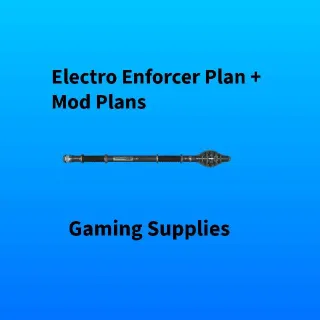 Electro Enforcer + Mod Plans