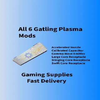 All 6 Gatling Plasma Mods