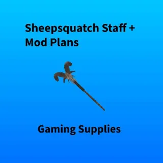 Sheepsquatch Staff Plan + Mod Plans
