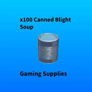 x100 Canned Blight Soup