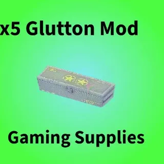 x5 Glutton Mod