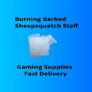 Burning Barbed Sheepsquatch Staff