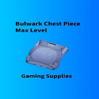 Bulwark Chest Piece  (Max Level)