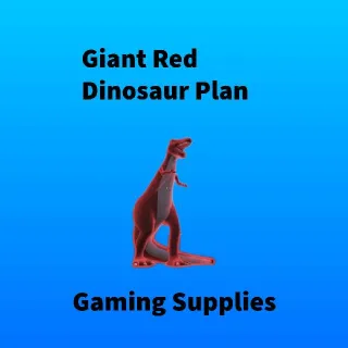 Giant Red Dinosaur Plan