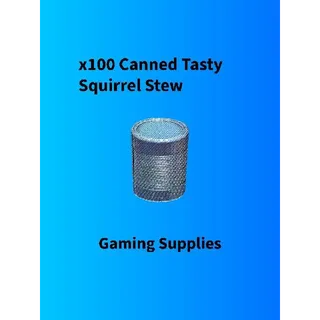 x100 Canned Tasty Squirrel Stew