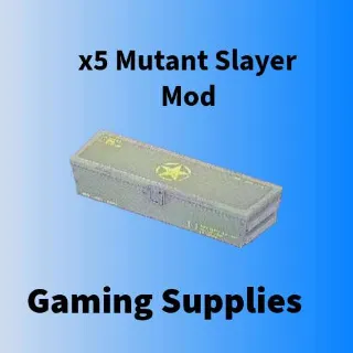 x5 Mutant Slayer Mod