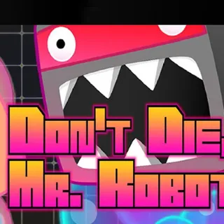 Don't Die, Mr. Robot! DX - Steam Global - Full Game - Instant