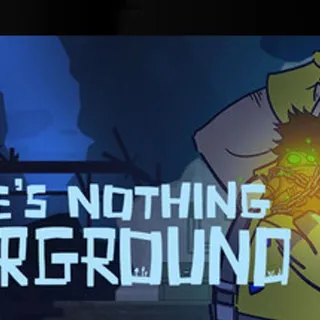 There's Nothing Underground - Steam Global - Full Game - Instant