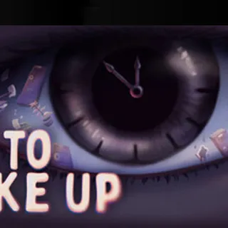 Time To Wake Up (Playable Now) - Steam Global - Full Game - Instant