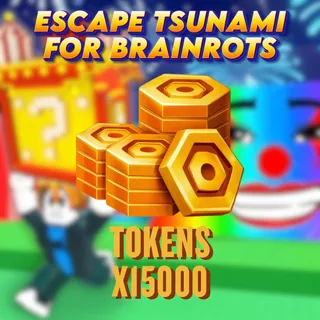 15000 Token - Escape Tsunami For Brainrots