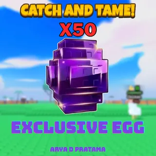x50 Exclusive Egg | Catch and Tame