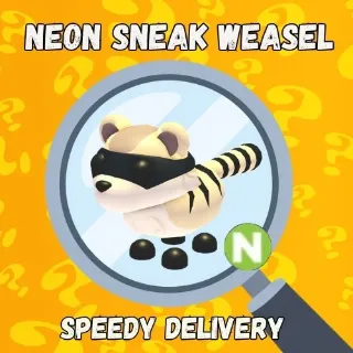 Neon sneak weasel 