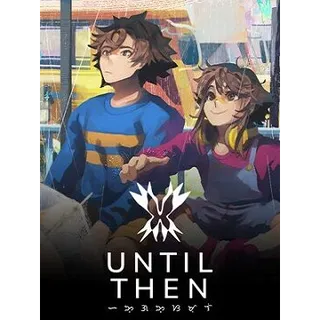 Until Then