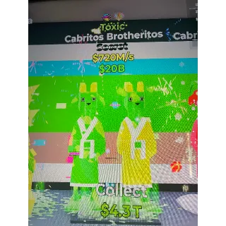 $720M/s toxic cabritos brotheritos