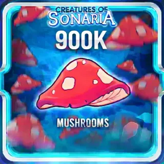 900K Mushrooms