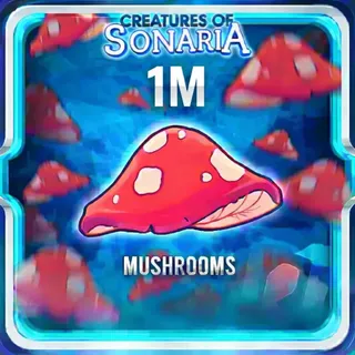 1M Mushrooms