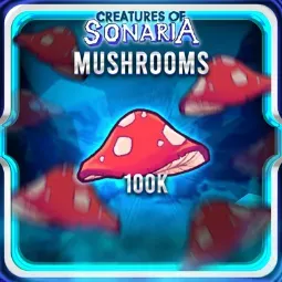 100k Mushrooms - Creatures of Sonaria